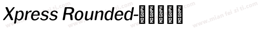 Xpress Rounded字体转换